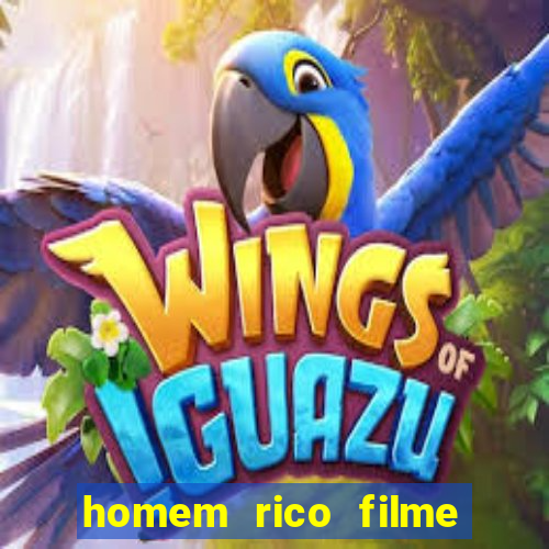 homem rico filme filme homem rico finge ser pobre para